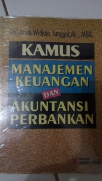 Image of Kamus Manajemen Keuangan dan Akuntansi Perbankan / Amin Widjaja Tunggal