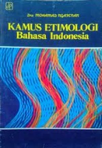 Image of Kamus Etimologi Bahasa Indonesia / Mohamad Ngatenan