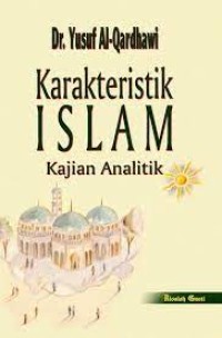 Image of Karakteristik Islam : kajian analitik / Yusuf al-Qardhawi