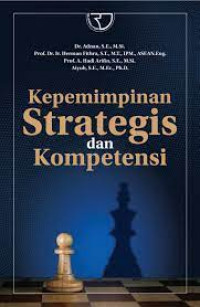 Image of Kepemimpinan Strategis dan Kompetensi / Adnan