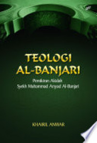 Image of Teologi Ali Banjari : Pemikiran Akidah Syekh Muhammad Arsyad Al- Banjari / Khairil Anwar