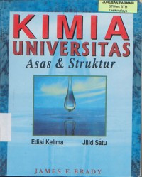 Image of Kimia Universitas 1 : Asas dan Struktur / James E. Brady