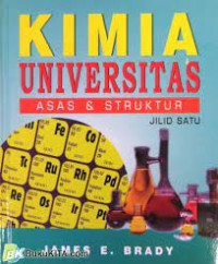 Image of Kimia Universitas : Asas Dan Struktur Jilid 1 / James E Brandy