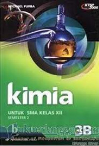 Image of Kimia untuk SMA Kelas XII Semester 2 / Michael Purba