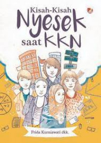 Image of Kisah-kisah nyesek saat KKN/ Frida Kurniawati