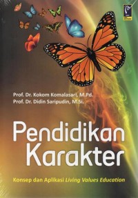 Image of Pendidikan Karakter : konsep dan aplikasi living values education / Kokom Komalasari
