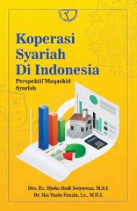 Image of Koperasi syariah di Indonesia : perspektif maqashid syariah / Djoko Budi Setyawan