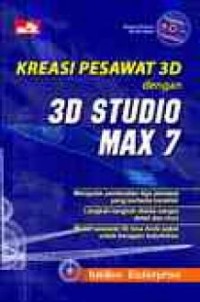 Image of Kreasi Pesawat 3D dengan 3D Studio Max 7 / Jubilee Enterprise