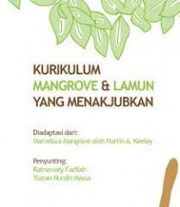 Image of Kurikulum Mangrove dan Lamun Yang Menakjubkan / Ratnawaty Fadilah (Editor)