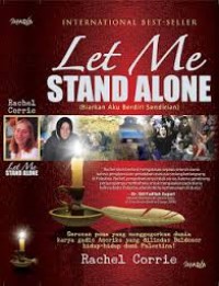 Image of Let Me Stand Alone : Biarkan Aku Berdiri Sendirian / Rachel Corrie