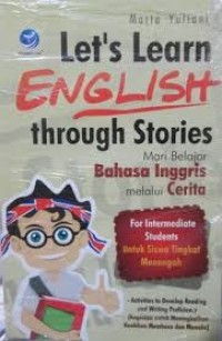 Image of Let's Learn English Through Stories : Mari Belajar Bahasa Inggris Melalui Cerita / Marta Yuliani