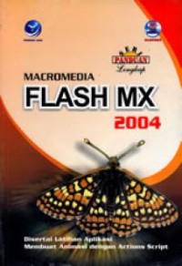 Image of Macromedia Flash MX 2004 Disetai latihan aplikasi membuat animasi dengan action script  : Seri Panduan Lengkap