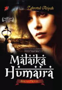 Image of Malaika Humaira: Kisah Inspiratif Pembangkit Keindahan Hati / Zahrotul Atiyah