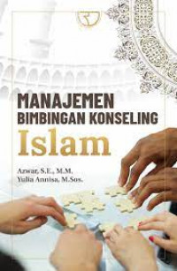 Image of Manajemen Bimbingan Konseling Islam / Azwar