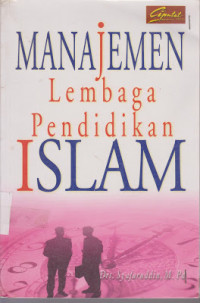 Image of Manajemen Lembaga Pendidikan Islam / Syafaruddin