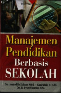Image of Manajemen Pendidikan Berbasis Sekolah / Amiruddin Siahaan