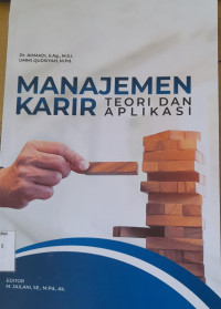 Image of Manajemen Karir Teori dan Aplikasi / Ahmadi