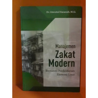 Image of Manajemen zakat modern : Instrumen pemberdayaan ekonomi umat / Umrotul Hasanah