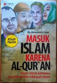 Image of Masuk Islam Karena Al-Qur'an: Kisah-kisah Istimewa Saat Menerima Hidayah Islam / Abu Muhammad al-Isfari
