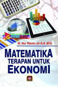 Image of Matematika Terapan untuk Ekonomi / M. Nur Rianto al-Arif