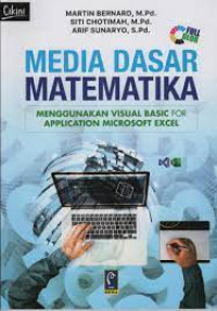Image of Media Dasar Matematika : Menggunakan Visual Basic For Application Microsorf Excel / Martin Bernard
