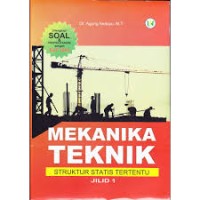Image of Mekanika Teknik Struktur Statis Tertentu (Jilid 1) : dilengkapi soal dan penyelesaian dengan SAP 2000 / Agung Sedayu