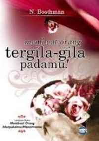 Image of Membuat Orang Tergila-gila Padamu! / N. Boothman