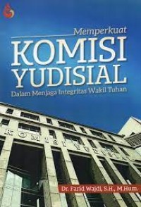 Image of Memperkuat Komisi Yudisial / Farid Wajdi