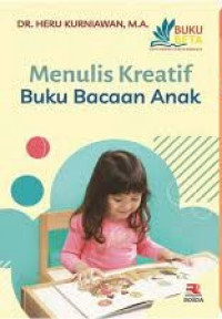 Image of Menulis Kreatif : Buku Bacaan Anak / Heru Kurniawan