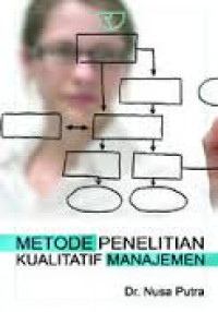 Image of Metode Penelitian Kualitatif Manajemen / Nusa Putra
