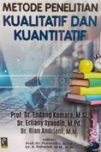 Image of Metode Penelitian Kualitatif dan Kuantitatif / Endang Komara
