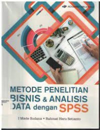 Image of Metode penelitian bisnis dan analisis data dengan SPSS / I Made Sudana
