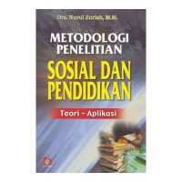 Image of Metodologi Penelitian Sosial dan Pendidikan : Teori dan Aplikasi / Nurul Zuriah