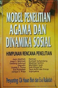 Image of Model Penelitian Agama dan Dinamika Sosial : Himpunan Rencana penelitian / Cik Hasan Bisri (penyunting)