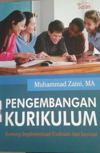 Image of Pengembangan Kurikulum: konsep implementasi evaluasi dan inovasi