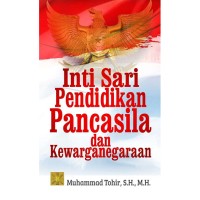 Image of Intisari Pendidikan Pancasila dan Kewarganegaraan / Muhammad Tohir