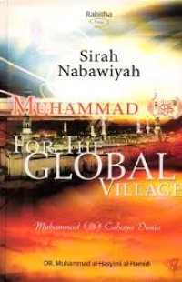Image of Muhammad For The Global Village;Muhammad Cahaya Dunia / Muhammad Al-Hasyimi Hamidi