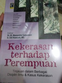 Image of Kekerasan Terhadap Perempuan : tinjauan dalam berbagai disiplin ilmu dan kasus