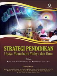 Image of Strategi Pendidikan : Upaya memahami wahyu dan ilmu / Nanang Fatah Natsir (Editor)