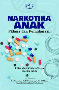 Image of Narkotika Anak : Pidana dan Pemidanaan / Erlina Maria Christin Sinaga