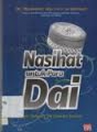 Image of Nasihat untuk Para Dai : Agar Dakwah Tak Sekadar Seruan / Muhammad Abu Fath Al-Bayanun