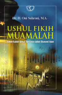 Image of Ushul fikih muamalah: kaidah -kaidah ijtihad dan fatwa dalam ekonomi islam / Oni Sahroni