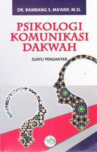Image of Psikologi Komunikasi Dakwah Suatu Pengantar / Bambang S. Ma'arif