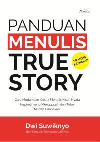 Image of Panduan menulis true story / Dwi Suwiknyo
