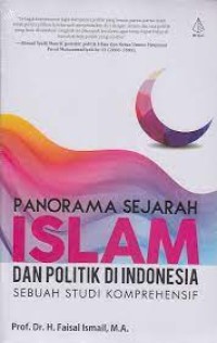 Image of Panorama sejarah Islam dan politik di Indonesia / Faisal Ismail