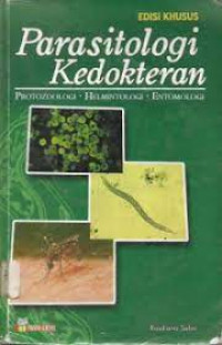 Image of Parasitologi Kedokteran : Protozoologi, Entomologi, dan Helmintologi / Rosdiana Safar