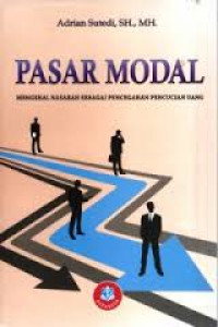 Image of Pasar Modal : Mengenal Nasabah sebagai Pencegahan Pencucian Uang / Adrian Sutedi