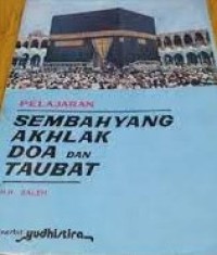 Image of Pelajaran Sembahyang Akhlak Doa dan Taubat / Saleh