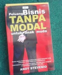 Image of Peluang Bisnis Tanpa Modal untuk Anak Muda / Andy Stevenio