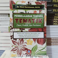 Image of Pembelajaran Terpadu Tematik : Teori, Praktik, dan Penilaian  / Deni Kurniawan